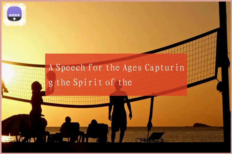 A Speech for the Ages Capturing the Spirit of the